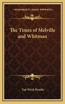 The Times of Melville and Whitman - Book #4 of the Makers and Finders