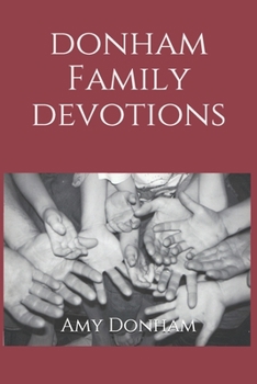 Paperback Donham Family Devotions: Bible Devotions Book
