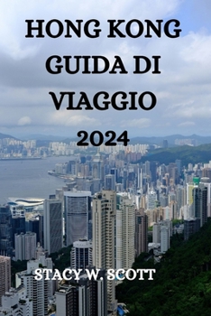 Paperback Hong Kong Guida Di Viaggio 2024 [Italian] Book