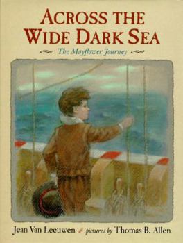 Hardcover Across the Wide Dark Sea: The Mayflower Journey Book