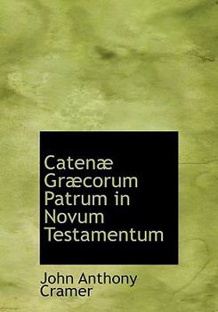 Hardcover Caten Gr Corum Patrum in Novum Testamentum [Latin] Book