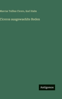Ciceros ausgewaehlte Reden