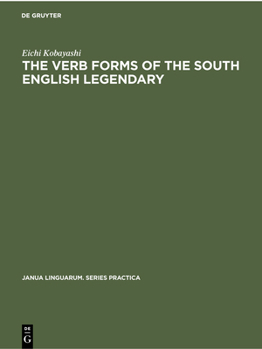 Hardcover The Verb Forms of the South English Legendary Book