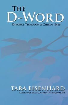 The D-Word:  Divorce Through a Child's Eyes