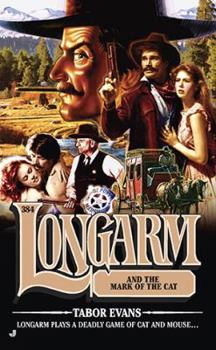 Lonagarm and the Mark of the Cat - Book #384 of the Longarm