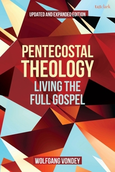 Paperback Pentecostal Theology: Living the Full Gospel Book