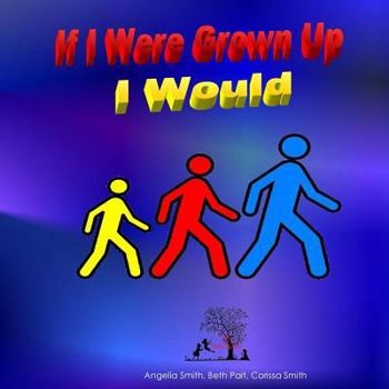 Paperback If I Were Grown Up I Would Book