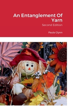 Hardcover An Entanglement Of Yarn: Second Edition Book