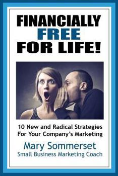 Paperback Financially Free For Life: 10 New & Radical Strategies Book