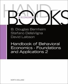 Hardcover Handbook of Behavioral Economics - Foundations and Applications 2: Volume 2 Book