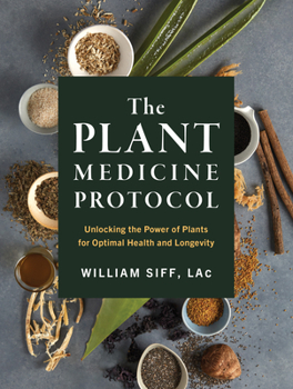 Hardcover The Plant Medicine Protocol: Unlocking the Power of Plants for Optimal Health and Longevity Book