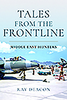 Hardcover Tales from the Frontline: Middle East Hunters Book