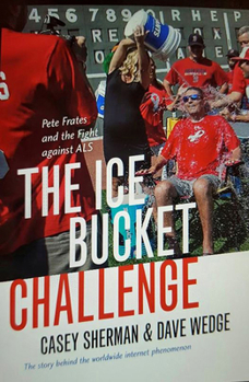 Paperback The Ice Bucket Challenge: Pete Frates and the Fight Against ALS Book