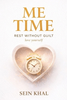Paperback Me Time: Rest without Guilt. Love Yourself Book