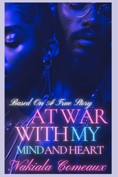 Paperback At War With My Mind And Heart Book