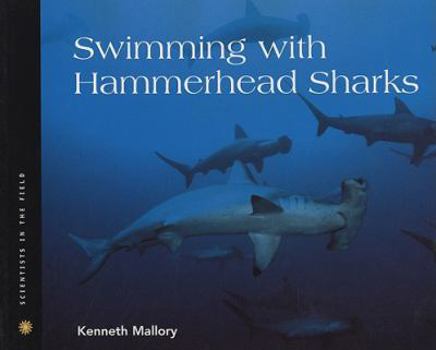 School & Library Binding Swimming with Hammerhead Sharks Book