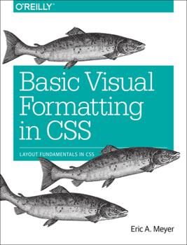 Paperback Basic Visual Formatting in CSS: Layout Fundamentals in CSS Book
