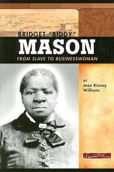 Paperback Bridget Biddy Mason: From Slave to Businesswoman Book