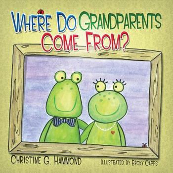 Paperback Where Do Grandparents Come From? Book