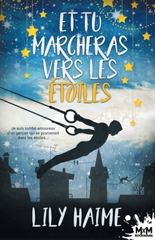 Paperback Et tu marcheras vers les étoiles [French] Book