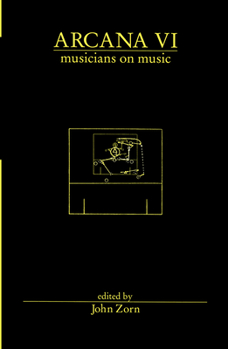 Arcana VI: Musicians on Music - Book  of the Arcana