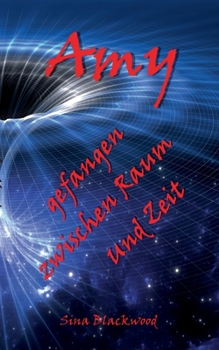 Paperback Amy - gefangen zwischen Raum und Zeit [German] Book