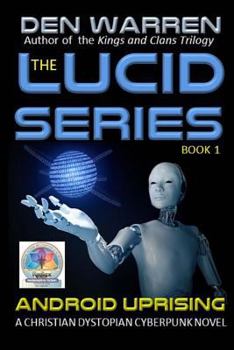 Paperback The Lucid Series: Android Uprising Book