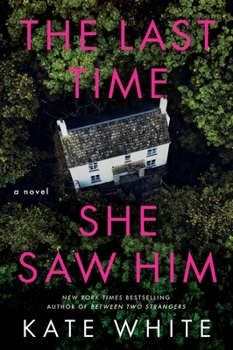 Hardcover The Last Time She Saw Him Book