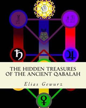 Paperback The Hidden Treasures of The Ancient Qabalah: Volume 1 and 2 Book