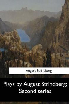 Plays By August Strindberg: Second Series: There Are Crimes And Crimes, Miss Julia, The Stronger, Creditors, Pariah