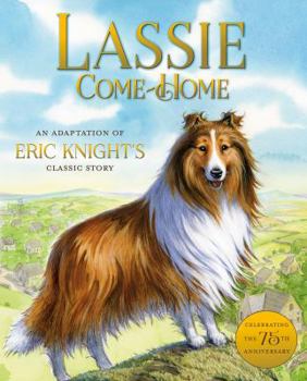 Hardcover Lassie Come-Home: An Adaptation of Eric Knight's Classic Story Book
