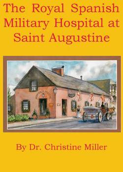 Paperback The Royal Spanish Military Hospital at Saint Augustine Book