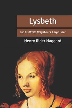 Paperback Lysbeth: and his White Neighbours: Large Print Book