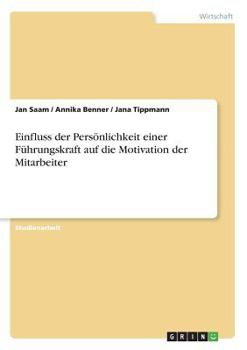 Paperback Einfluss der Persönlichkeit einer Führungskraft auf die Motivation der Mitarbeiter [German] Book