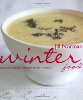 Hardcover Winter Food: Seasonal Recipes for the Colder Months Book