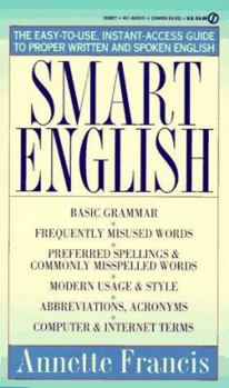 Mass Market Paperback Smart English: The Easy-To-Use, Instant-Access Guide to Proper Written Andspoken English Book