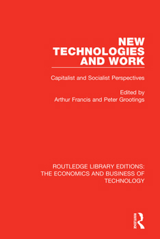 Paperback New Technologies and Work: Capitalist and Socialist Perspectives Book