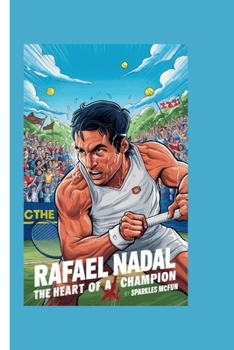 Paperback Rafael Nadal: The Heart of a Champion Book