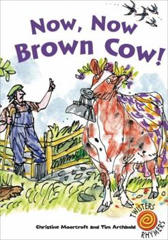 Paperback Now, Now, Brown Cow! Book