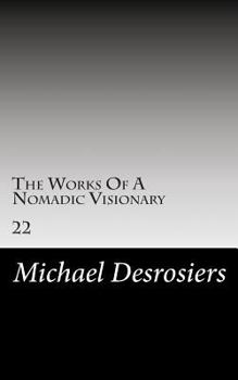 Paperback 22 The Works Of A Nomadic Visionary Book