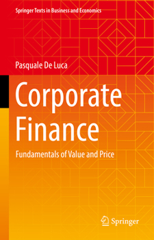 Corporate Finance: Fundamentals of Value and Price