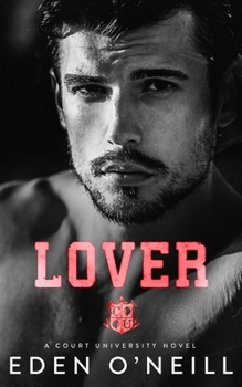 Lover: A Student Teacher Romance - Book #4 of the Court University