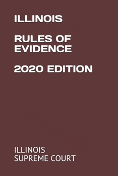 Paperback Illinois Rules of Evidence 2020 Edition Book