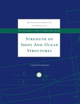 Paperback Strength of Ships and Ocean Structures 2008 (The Principals of Naval Architecture) Book