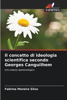 Paperback Il concetto di ideologia scientifica secondo Georges Canguilhem [Italian] Book