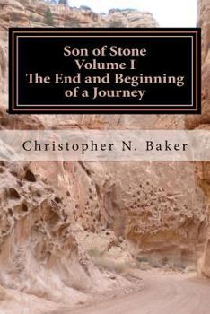 Son of Stone, Volume I: The End and Beginning of a Journey