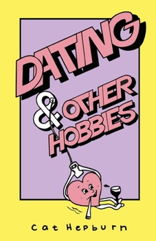 Paperback Dating & Other Hobbies Book