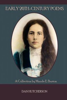 Paperback Early 20th-Century Poems: A Collection by Maude E. Burton Book