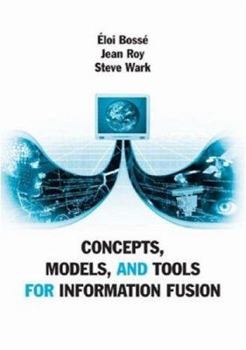 Hardcover Concepts, Models, and Tools for Information Fusion Book