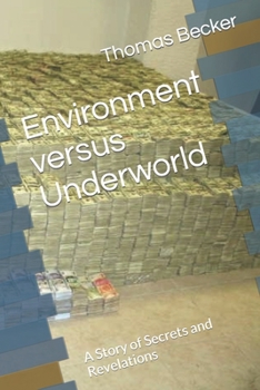 Paperback Environment versus Underworld: A Story of Secrets and Revelations Book
